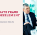 Corporate Fraud vs. Embezzlement: What’s the Legal Difference?