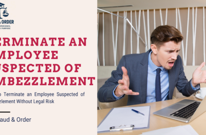 terminate an employee suspected of embezzlement