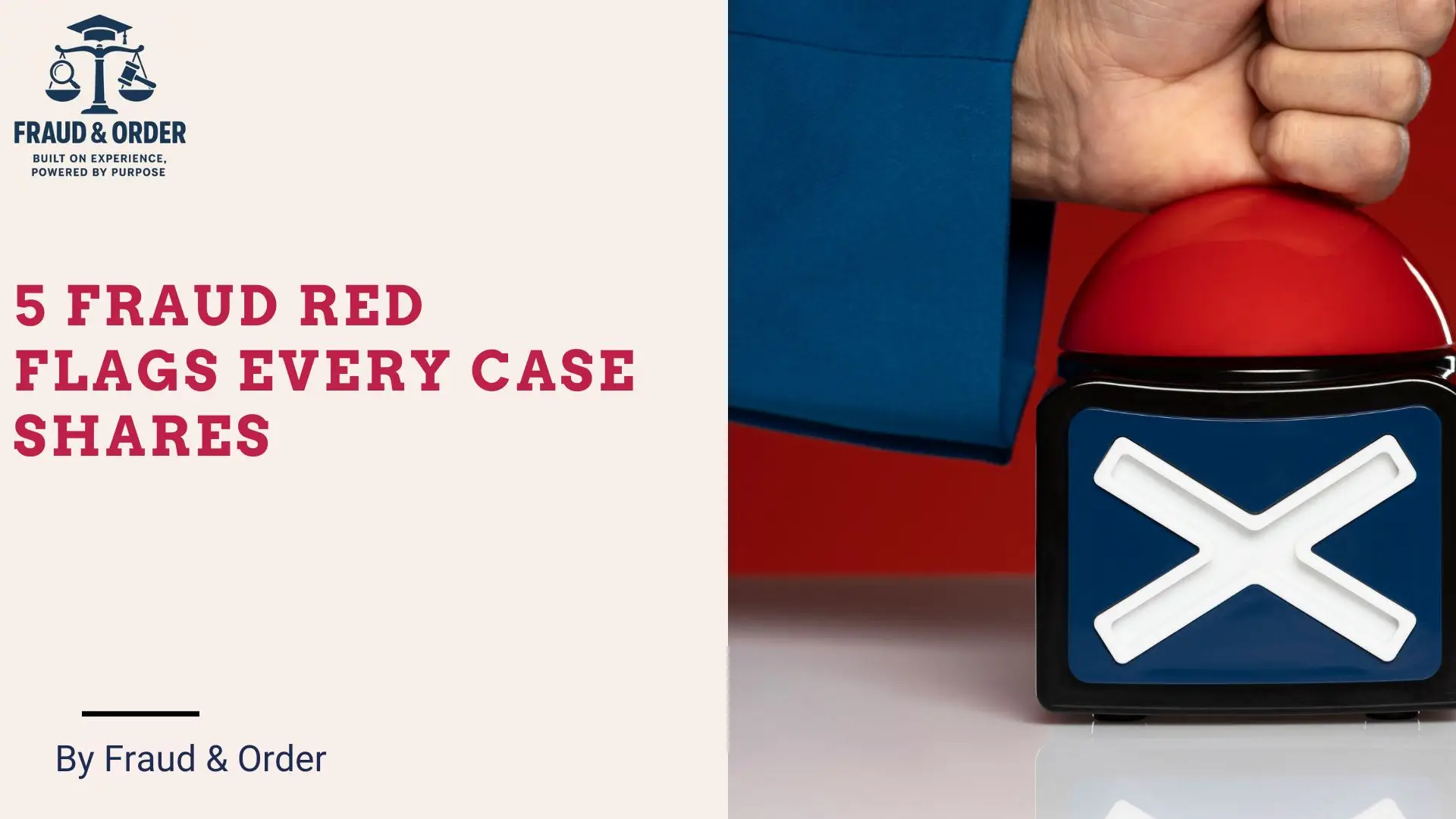 5 Fraud Red Flags Every Case Shares